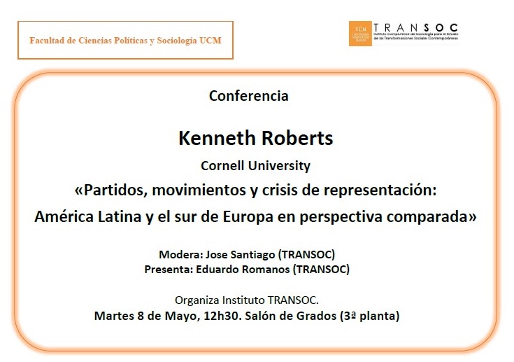Conferencia TRANSOC, Kenneth Roberts, "Partidos, movimientos y crisis de representación: América Latina y el sur de Europa"